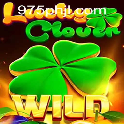 Discovering LuckyClover: The Game That Redefines Luck and Strategy with 975ph